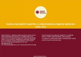 Analiza zwycięskich raportów z 5 edycji konkursu Raporty Społeczne 2007-2011