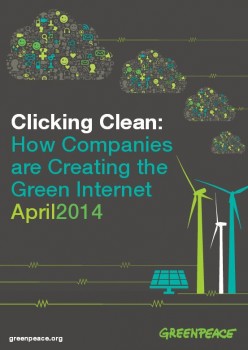 Raport „Clicking Clean: How Companies are Creating the Green Internet April 2014”