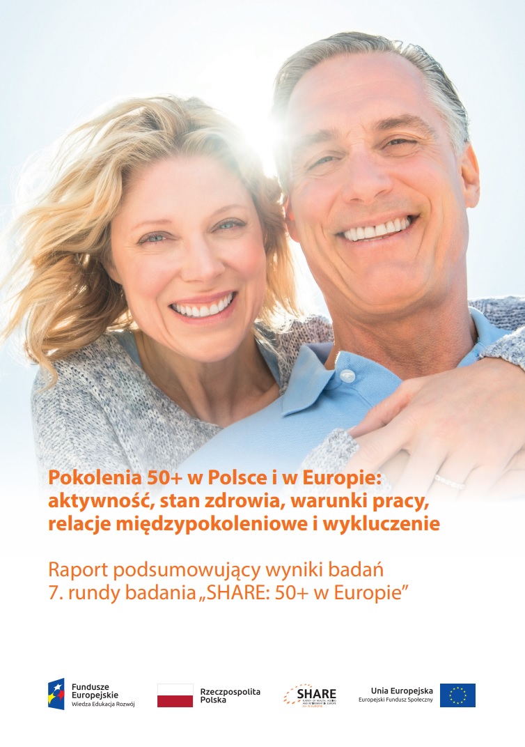 Pokolenia 50+ w Polsce i w Europie: aktywność, stan zdrowia, warunki pracy, relacje międzypokoleniowe i wykluczenie. Raport podsumowujący wyniki badań 7. rundy badania „SHARE: 50+ w Europie”