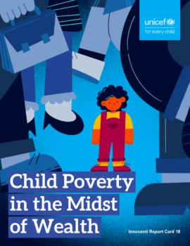 Report Card 18: Child Poverty in the Midst of Wealth